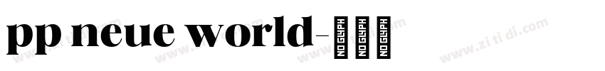 pp neue world字体转换 pp neue world字体转换